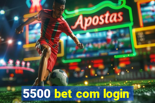 5500 bet com login